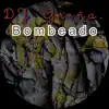 DJ Greña. - Bombeado